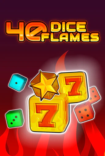 40 Dice Flames   в демо-режиме играть бесплатно | Азино888
