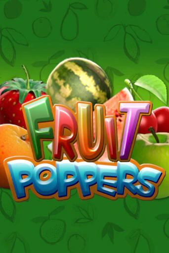 Fruit Poppers в демо-режиме играть бесплатно | Азино888
