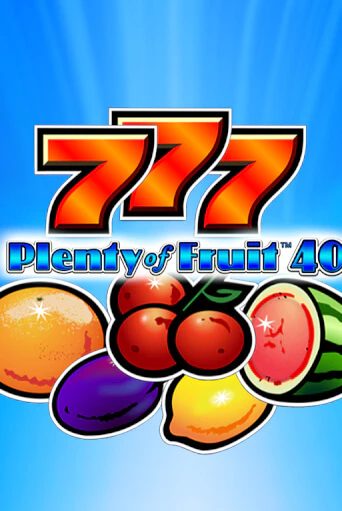 Plenty of Fruit 40 в демо-режиме играть бесплатно | Азино888