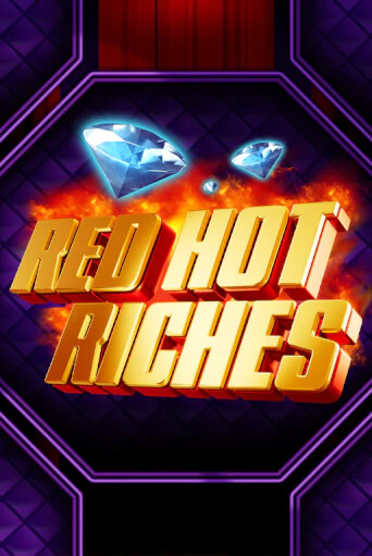 Red Hot Riches в демо-режиме играть бесплатно | Азино888
