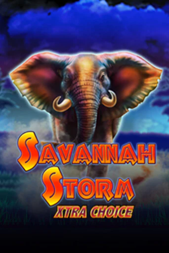 Savannah Storm Xtra Choice в демо-режиме играть бесплатно | Азино888