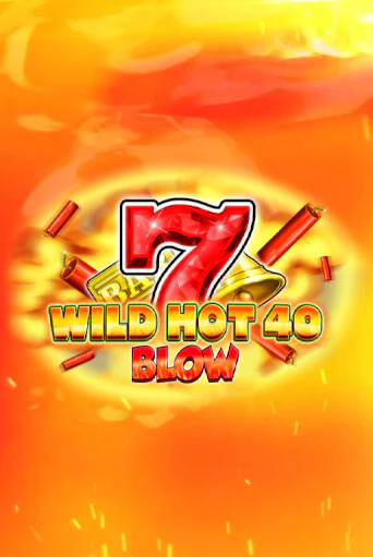 Wild Hot 40 Blow в демо-режиме играть бесплатно | Азино888